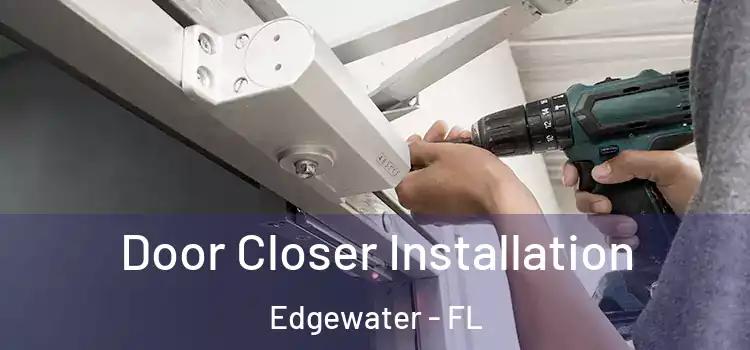 Door Closer Installation Edgewater - FL