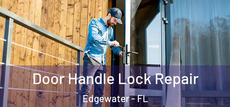 Door Handle Lock Repair Edgewater - FL