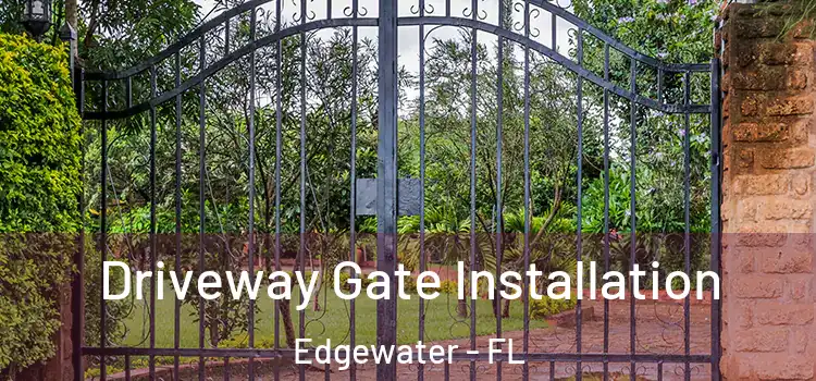 Driveway Gate Installation Edgewater - FL