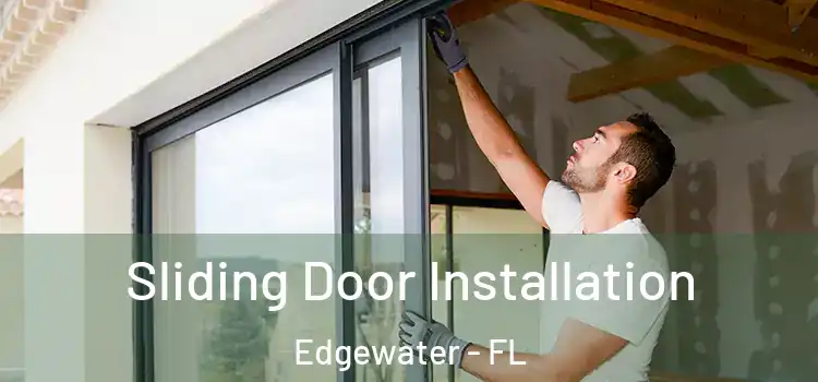 Sliding Door Installation Edgewater - FL